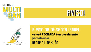 A piscina de Santa Isabel pecha por reformas dende o 1 de xuño · A piscina de Sar amplía horarios