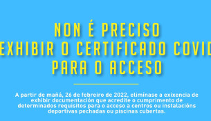 Dende o 26 de febreiro non é preciso presentar certificado Covid para o acceso