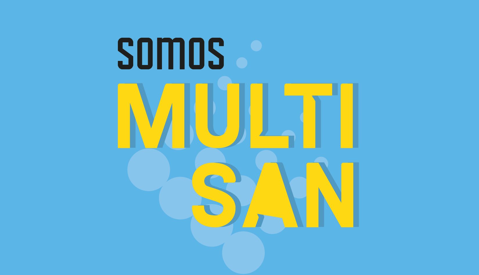 Somos MULTISAN, la unión del MULTIusos y SANta Isabel. ¡Ven GRATIS a ...